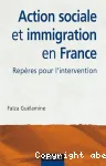 Action sociale et immigration en France