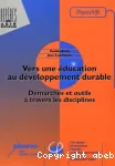 Vers une ducation au dveloppement durable : dmarche et outils  travers les disciplines