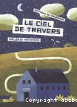 Le ciel de travers