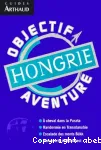 Objectif aventure : Hongrie