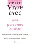 Comment vivre avec une personne autiste