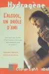 L'Alcool, un drle d'ami