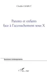 Parents et enfants face  l'accouchement sous X