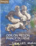 Odilon Redon, Prince du rve 1840-1916