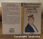 Dictionnaire superflu  l'usage de l'lite et des biens nantis.