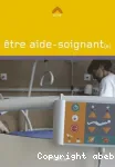 Etre aide-soignant(e)