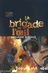 La brigade de l'oeil