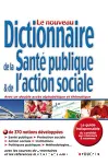 Le nouveau dictionnaire de la sant publique & de l'action sociale