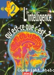 L'intelligence, qu'est-ce que c'est ?