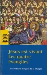 Jsus est vivant ; Les quatre vangiles