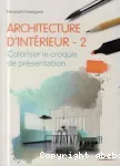 Architecture d'interieur 2. Coloriser le croquis de presentation