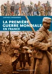 La Premire guerre mondiale en France