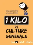 1 kilo de culture gnrale