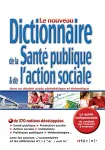 Le nouveau dictionnaire de la sant publique & de l'action sociale