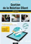 Gestion de la relation client / BTS tourisme, 1re et 2e annes