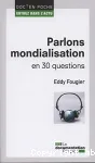 Parlons mondialisation en 30 questions