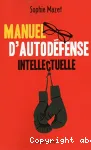 Manuel d'autodfense intellectuelle