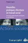 Nouvelles pratiques d'criture en travail social