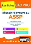 Reussir l'preuve E2 assp 2017 les fiches bac pro