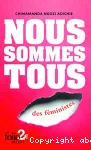 Nous sommes tous des fministes ; suivi de Les marieuses