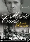 Marie Curie, au-dela du mythe