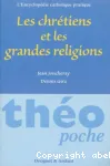 Les chrtiens et les grandes religions