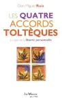 Les quatre accords tolteques.