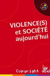 Violence(s) et socit aujourd'hui