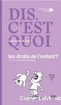 Dis, c'est quoi les droits de l'enfant ?