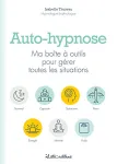 Auto-hypnose / ma boite  outils pour grer toutes les situations