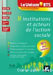 Le Volum' BTS - Institutions et acteurs de l'action sociale - 4e dition - Rvision