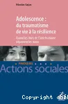 Adolescence, du traumatisme de vie  la rsilience