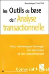 Les outils de base de l'analyse transactionnelle.