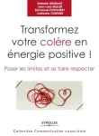 Transformez votre colre en nergie positive !