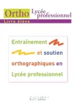 Entrainement et soutien orthographiques en lyce professionnel.