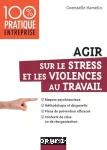 Agir sur le stress et les violences au travail