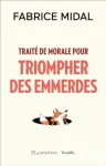 Trait de morale pour triompher des emmerdes