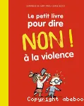 Le petit livre pour dire non !  la violence