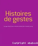 Histoires de gestes