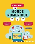 C'est quoi, le monde numrique ?