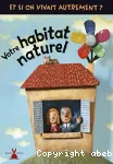 Votre habitat naturel