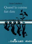 Quand la cuisine fait date