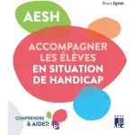 AESH accompagner les lves en situation de handicap