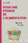 Pour une thique de l'alimentation.