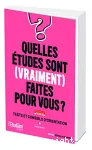 Quelles tudes sont (vraiment) faites pour vous ?