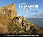 Quand la Manche raconte l'histoire de France