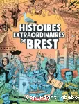 Histoires extraordinaires de Brest