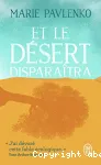 Et le dsert disparatra