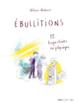 Ebullitions - 12 trajectoires en physique