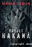 Le projet Hakana